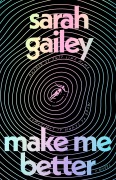 Cover-Bild zum Titel 'Make Me Better' von 'Sarah Gailey'