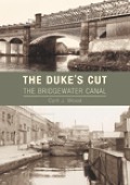 The Duke's Cut: Bridgewater Canal - Cyril J. Wood