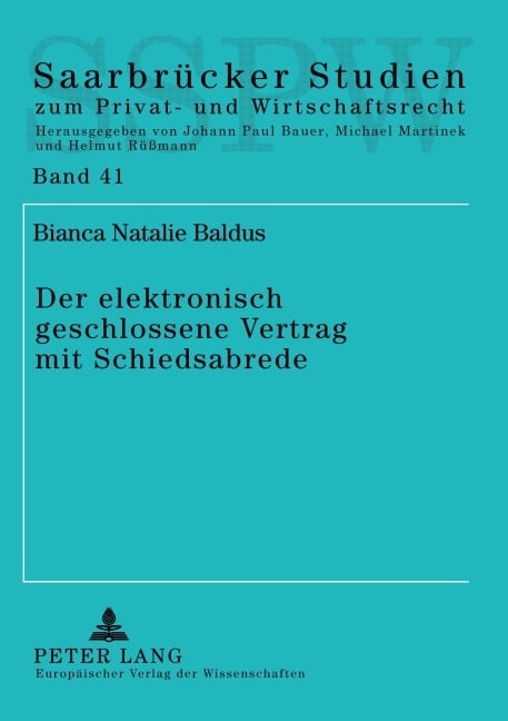 Der elektronisch geschlossene Vertrag mit Schiedsabrede - Bianca Natalie Baldus