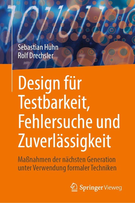 Design für Testbarkeit, Fehlersuche und Zuverlässigkeit - Sebastian Huhn, Rolf Drechsler