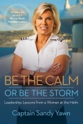 Cover-Bild zum Titel 'Be the Calm or Be the Storm' von 'Captain Sandy Yawn'