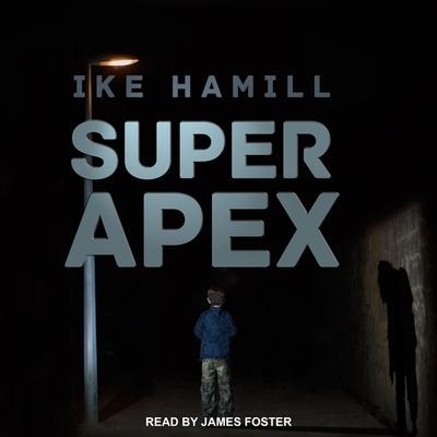 Super Apex Lib/E - Ike Hamill