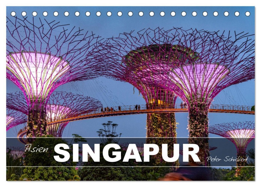 Asien - Singapur (Tischkalender 2026 DIN A5 quer), CALVENDO Monatskalender - Peter Schickert