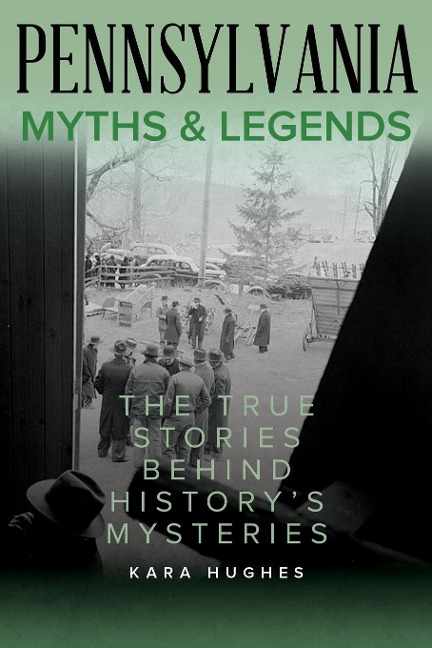 Pennsylvania Myths and Legends - Kara Hughes