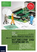 Cover-Bild zum Titel 'Maxi-Power-Projekte mit Arduino und Raspberry Pi' von 'Bo Hanus'