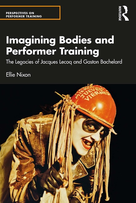 Imagining Bodies and Performer Training - Ellie Nixon