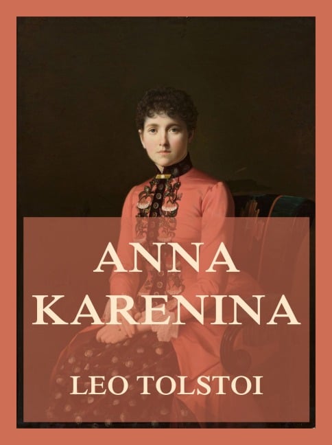 Anna Karenina - Leo Tolstoi