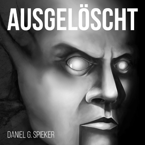 Ausgelöscht - Daniel Spieker