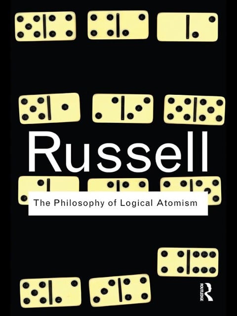 The Philosophy of Logical Atomism - Bertrand Russell