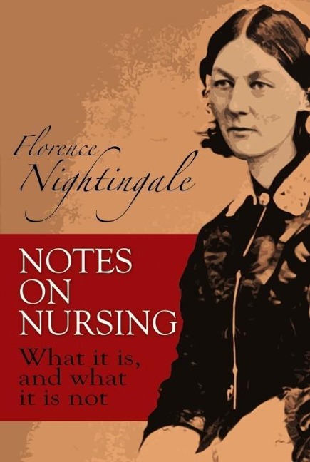 Notes on Nursing - Florence Nightingale