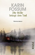 Cover-Bild zum Titel 'Die Stille bringt den Tod' von 'Karin Fossum'