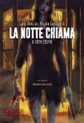 La notte chiama e altre storie - Luigi Boccia, Nicola Lombardi