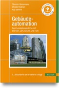 Cover-Bild zum Titel 'Gebäudeautomation' von 'Thomas Hansemann, Christof Hübner, Kay Böhnke'