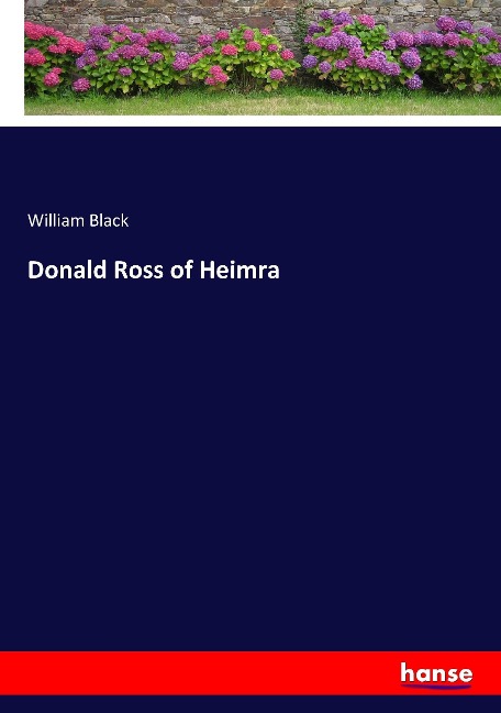 Donald Ross of Heimra - William Black