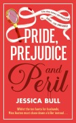 Cover-Bild zum Titel 'Pride, Prejudice and Peril' von 'Jessica Bull'