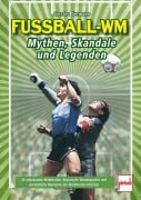 Cover-Bild zum Titel 'Fußball-WM: Mythen, Skandale und Legenden' von 'Carsten Germann'