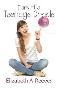 Cover-Bild zum Titel 'Diary of a Teenage Oracle' von 'Elizabeth A. Reeves'