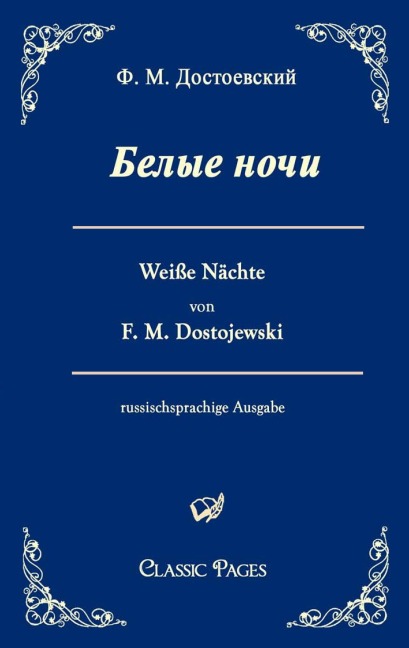 Belye noci / Weiße Nächte - F. M. Dostojewski