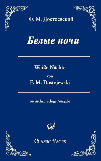 Belye noci / Weiße Nächte - F. M. Dostojewski