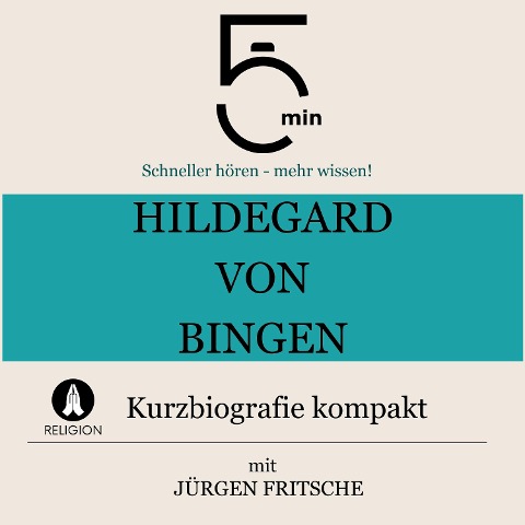 Hildegard von Bingen: Kurzbiografie kompakt - Jürgen Fritsche, Minuten, Minuten Biografien