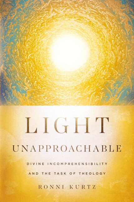 Light Unapproachable - Ronni Kurtz