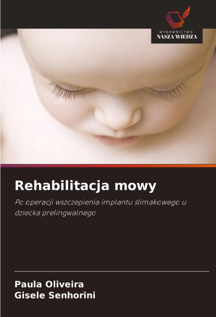 Rehabilitacja mowy - Paula Oliveira, Gisele Senhorini