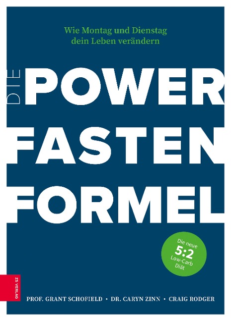 Die Power Fasten Formel - Craig Rodger, Grant Schofield, Caryn Zinn