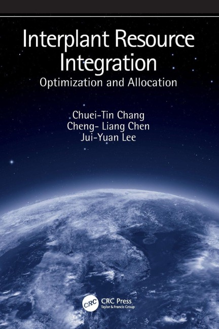 Interplant Resource Integration - Chuei-Tin Chang, Cheng-Liang Chen, Jui-Yuan Lee