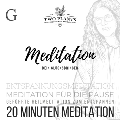 Meditation Dein Glücksbringer - Meditation G - 20 Minuten Meditation - Christiane M. Heyn, Johannes Kayser