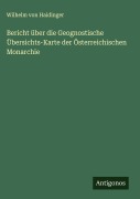 Cover-Bild zum Titel 'Bericht über die Geognostische Übersichts-Karte der Österreichischen Monarchie' von 'Wilhelm Von Haidinger'