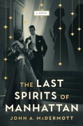 Cover-Bild zum Titel 'The Last Spirits of Manhattan' von 'John A McDermott'