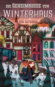 Cover-Bild zum Titel 'Die Geheimnisse von Winterhaus 02' von 'Ben Guterson'