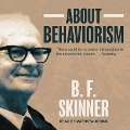 About Behaviorism - B. F. Skinner