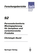 Cover-Bild zum Titel 'Personalorientierte Montageplanung für komplexe und variantenreiche Produkte' von 'Christoph Hechl'