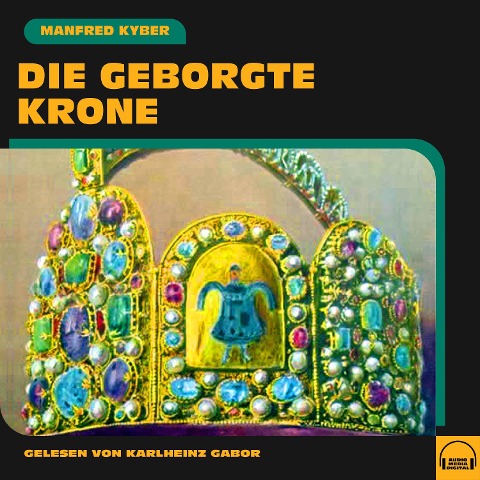 Die geborgte Krone - Manfred Kyber