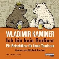 Ich bin kein Berliner - Wladimir Kaminer
