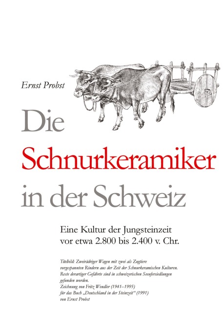 Die Schnurkeramiker in der Schweiz - Ernst Probst