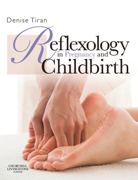 Reflexology in Pregnancy and Childbirth - Frcm Tiran HonDUniv