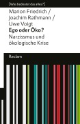 Cover-Bild zum Titel 'Ego oder Öko? Narzissmus und ökologische Krise' von 'Marion Friedrich, Joachim Rathmann, Uwe Voigt'