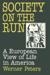 Society on the Run - W. Peters