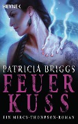 Cover-Bild zum Titel 'Feuerkuss' von 'Patricia Briggs'
