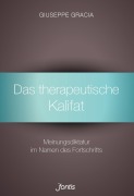 Cover-Bild zum Titel 'Das therapeutische Kalifat' von 'Giuseppe Gracia'