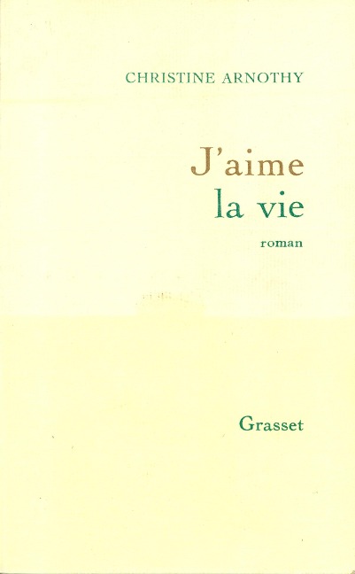 J'aime la vie - Christine Arnothy William Dickinson