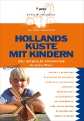 Cover-Bild zum Titel 'Hollands Küste mit Kindern' von 'Monika Diepstraten'