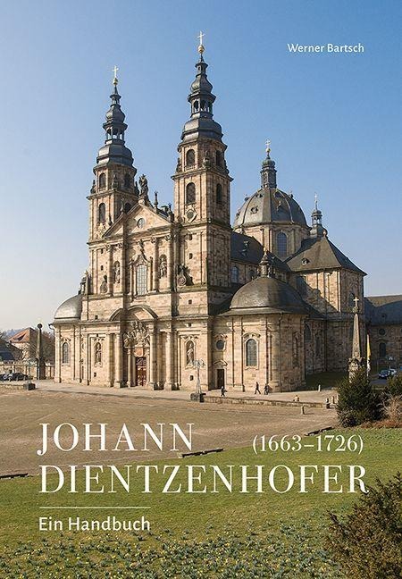 Johann Dientzenhofer (1663-1726) - Werner Bartsch