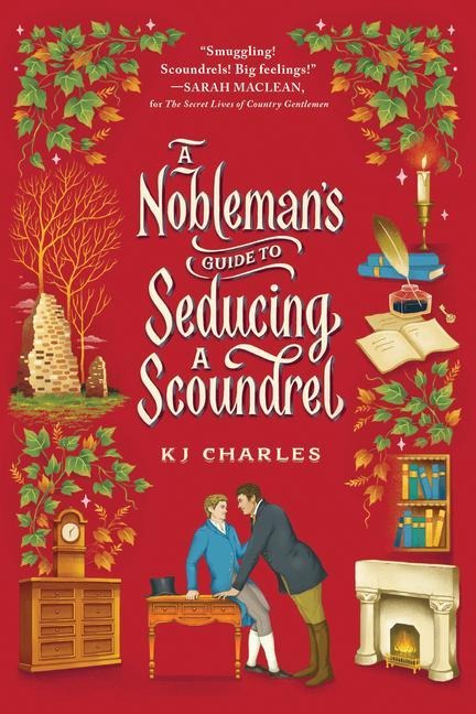 A Nobleman's Guide to Seducing a Scoundrel - Kj Charles