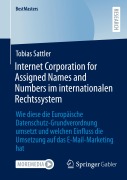 Cover-Bild zum Titel 'Internet Corporation for Assigned Names and Numbers im internationalen Rechtssystem' von 'Tobias Sattler'