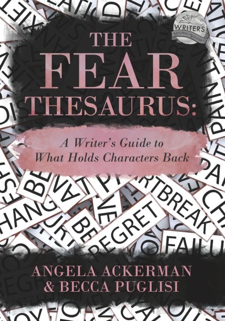 The Fear Thesaurus - Angela Ackerman, Becca Puglisi