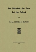 Cover-Bild zum Titel 'Die Mitarbeit der Frau bei der Polizei' von 'Cornelia M. Beaujon'