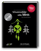 Cover-Bild zum Titel 'Schwarzwälder süße Minis. Das Desssertbuch' von 'Verena Scheidel, Manuel Wassmer'